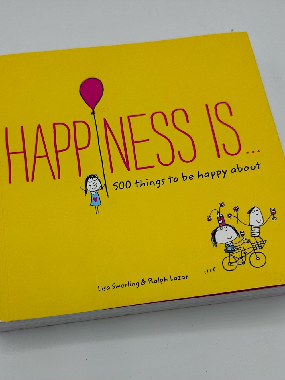 Happiness Is... 500 Things to Be Happy About